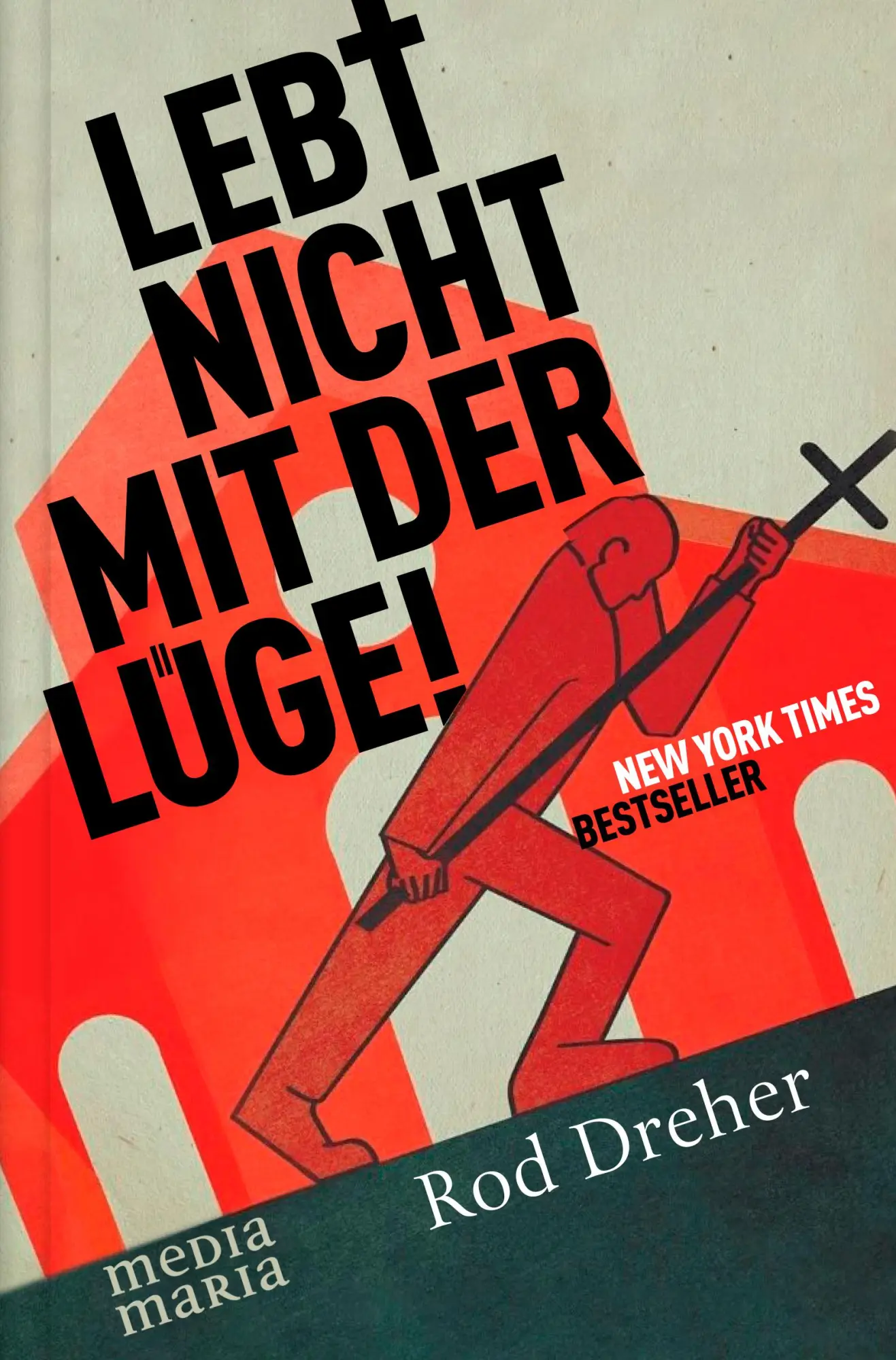 Cover: 9783947931484 | Lebt nicht mit der Lüge! | Rod Dreher | Taschenbuch | 272 S. | Deutsch