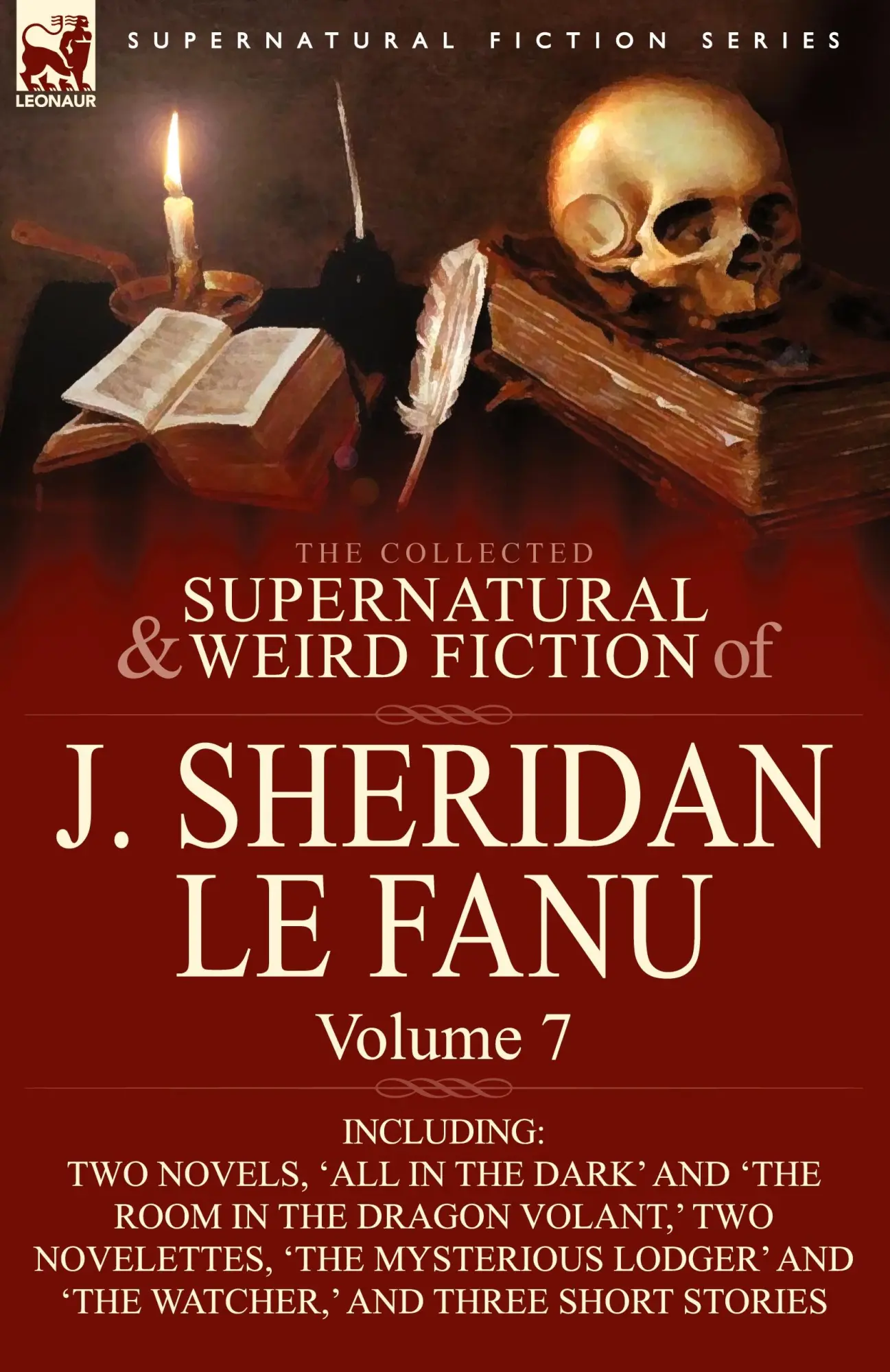 Cover: 9780857061584 | The Collected Supernatural and Weird Fiction of J. Sheridan Le Fanu