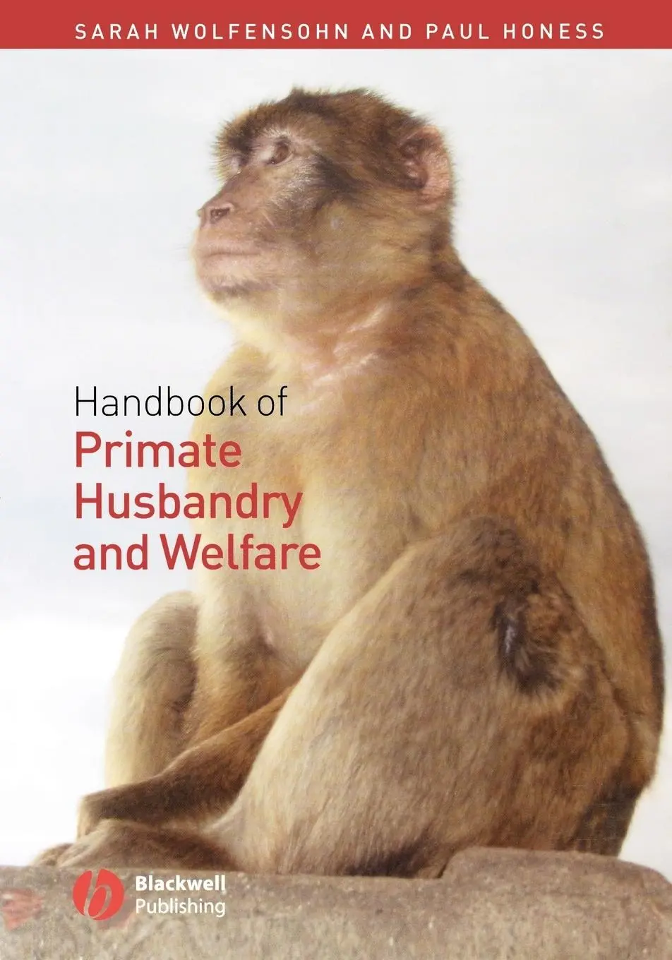 Cover: 9781405111584 | Handbook of Primate Husbandry and Welfare | Sarah Wolfensohn (u. a.)