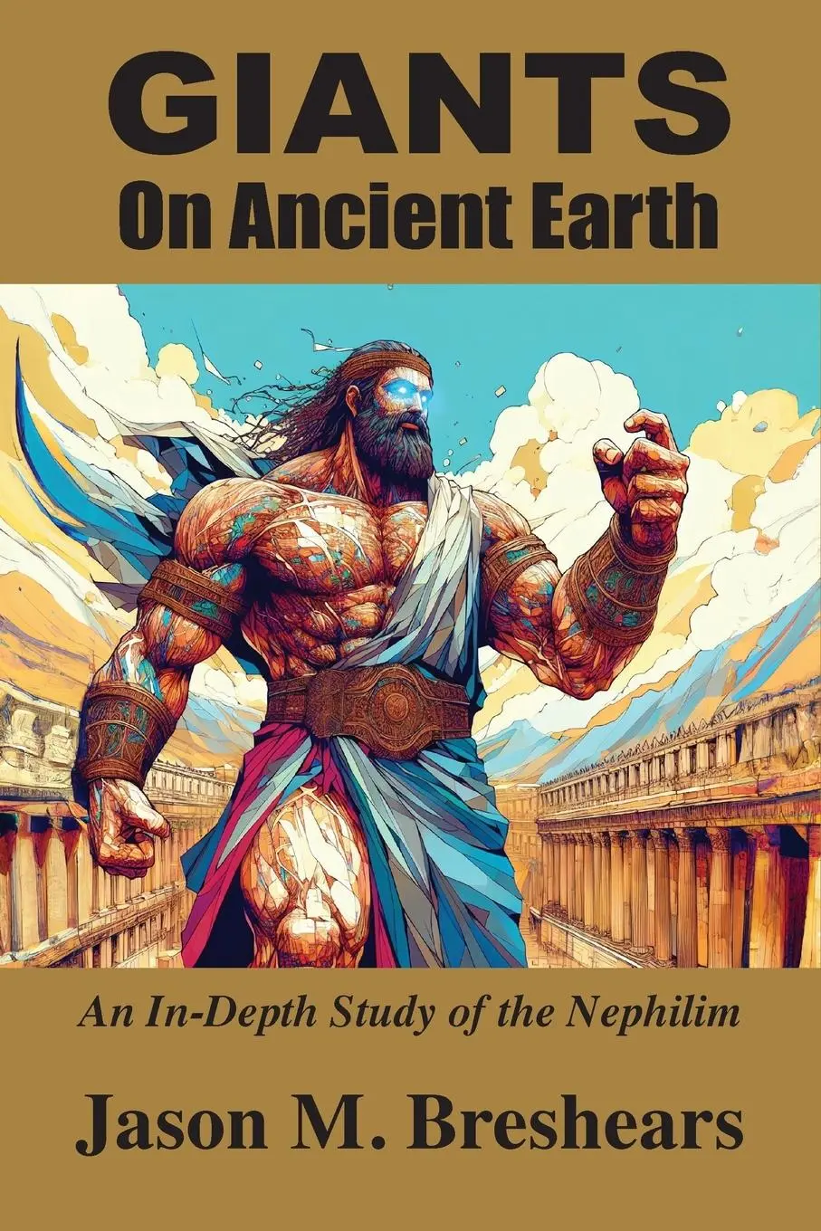 Cover: 9781585091584 | Giants on Ancient Earth | An In-Depth Study of the Nephilim | Buch