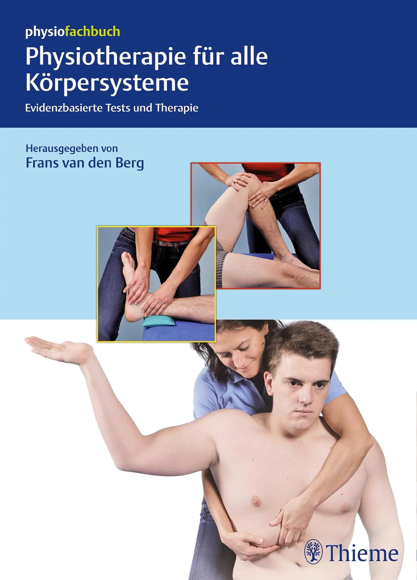 Cover: 9783132431584 | Physiotherapie für alle Körpersysteme | Frans van den Berg | Buch