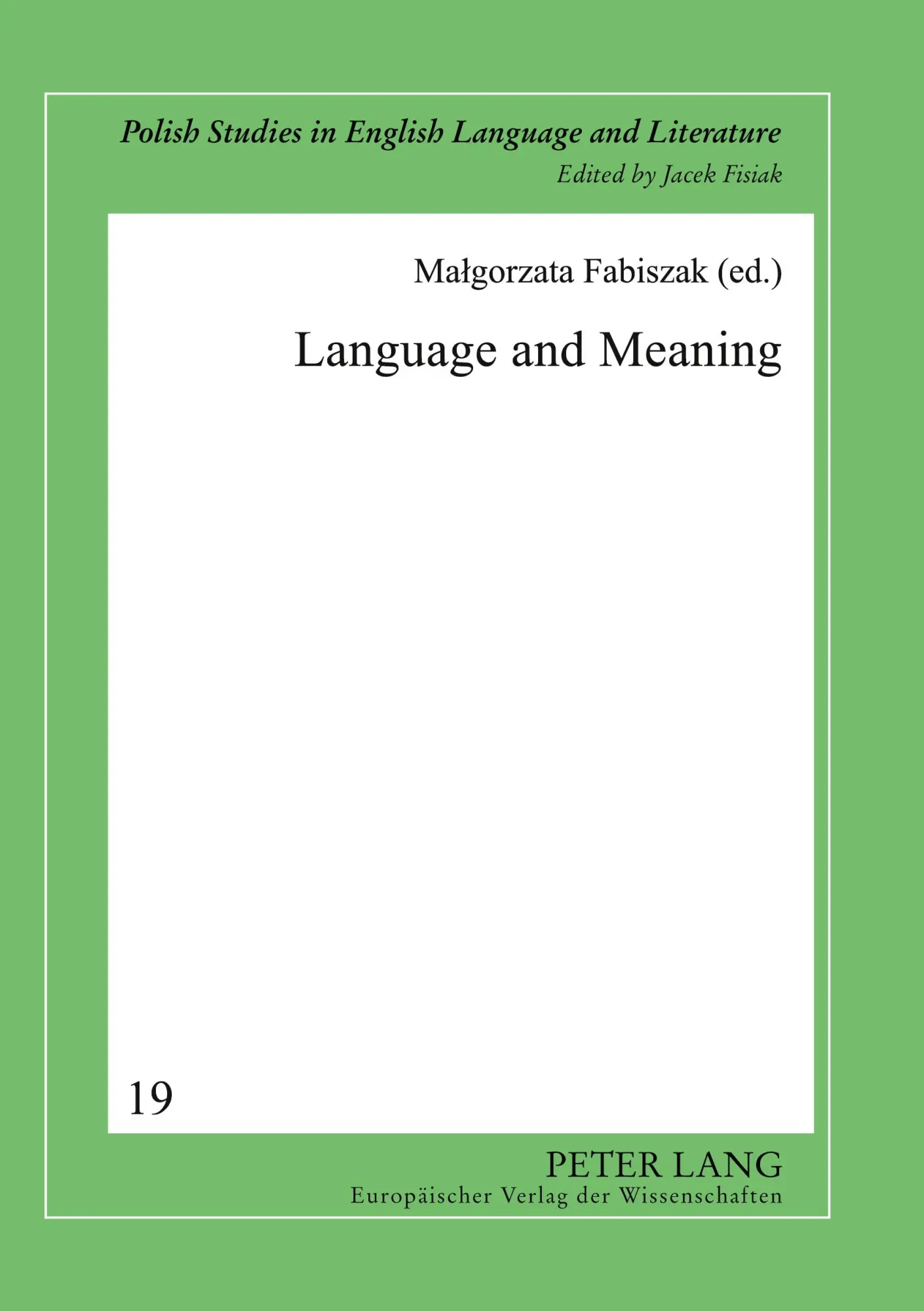 Language and Meaning: Cognitive and Functional Perspectives (Polish Studies in English Language and Literature)