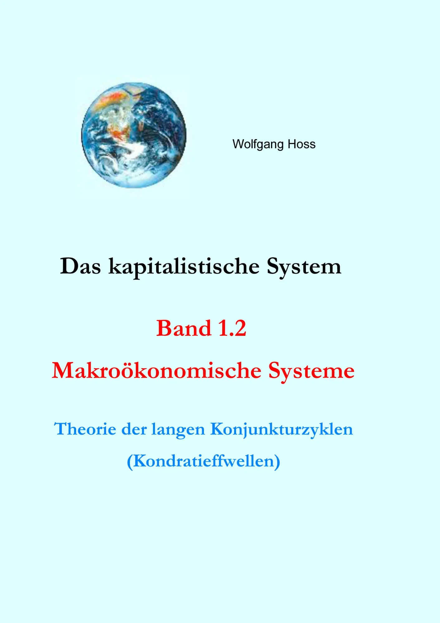 Cover: 9783833451584 | Das kapitalistische System, Band 1.2 | Wolfgang Hoss | Taschenbuch