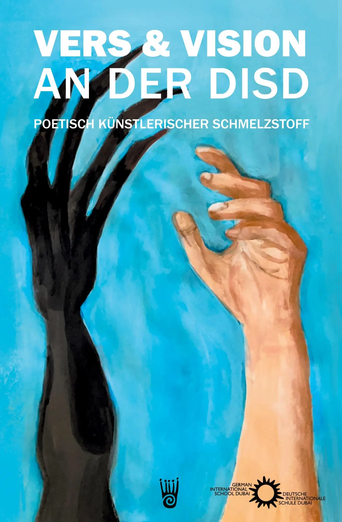 Cover: 9783985301584 | Vers und Vision an der DISD - Poetisch künstlerischer Schmelzstoff