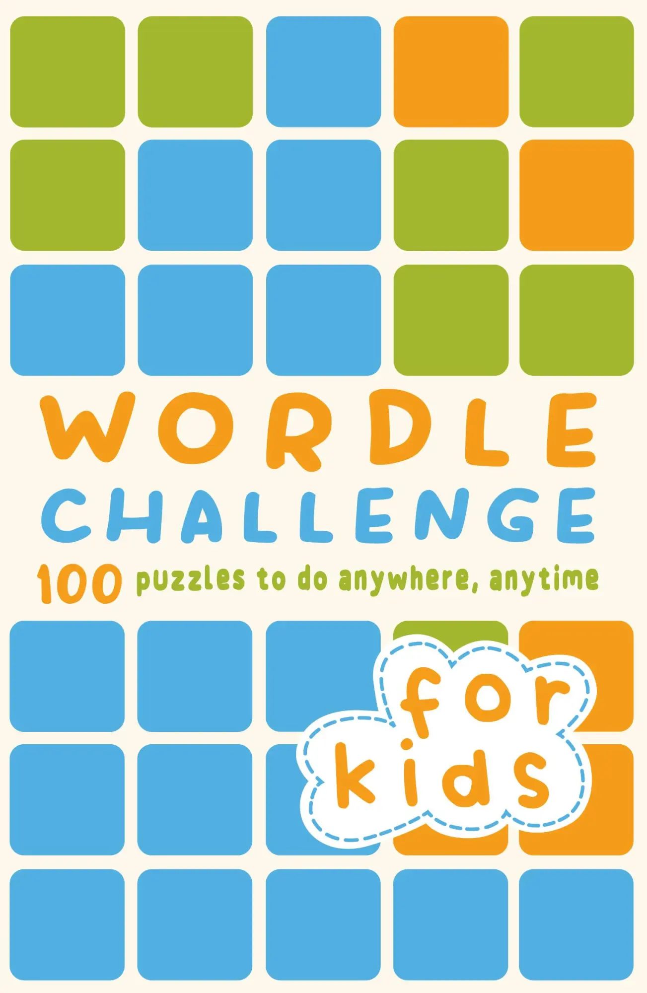 Cover: 9780711281684 | Wordle Challenge for Kids | 100 Puzzles to do anywhere, anytime | Buch