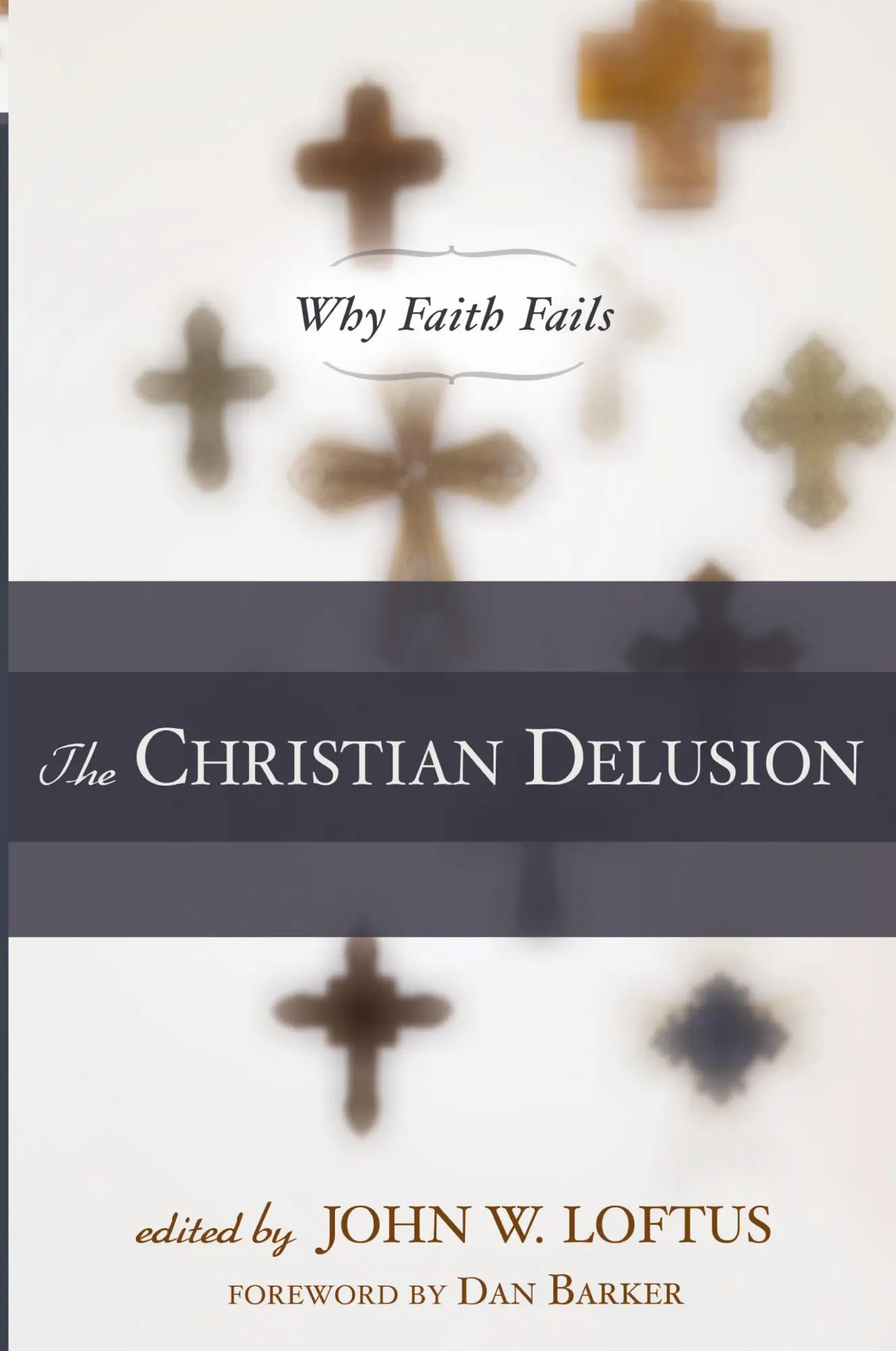 Cover: 9781616141684 | The Christian Delusion | Why Faith Fails | John W. Loftus | Buch
