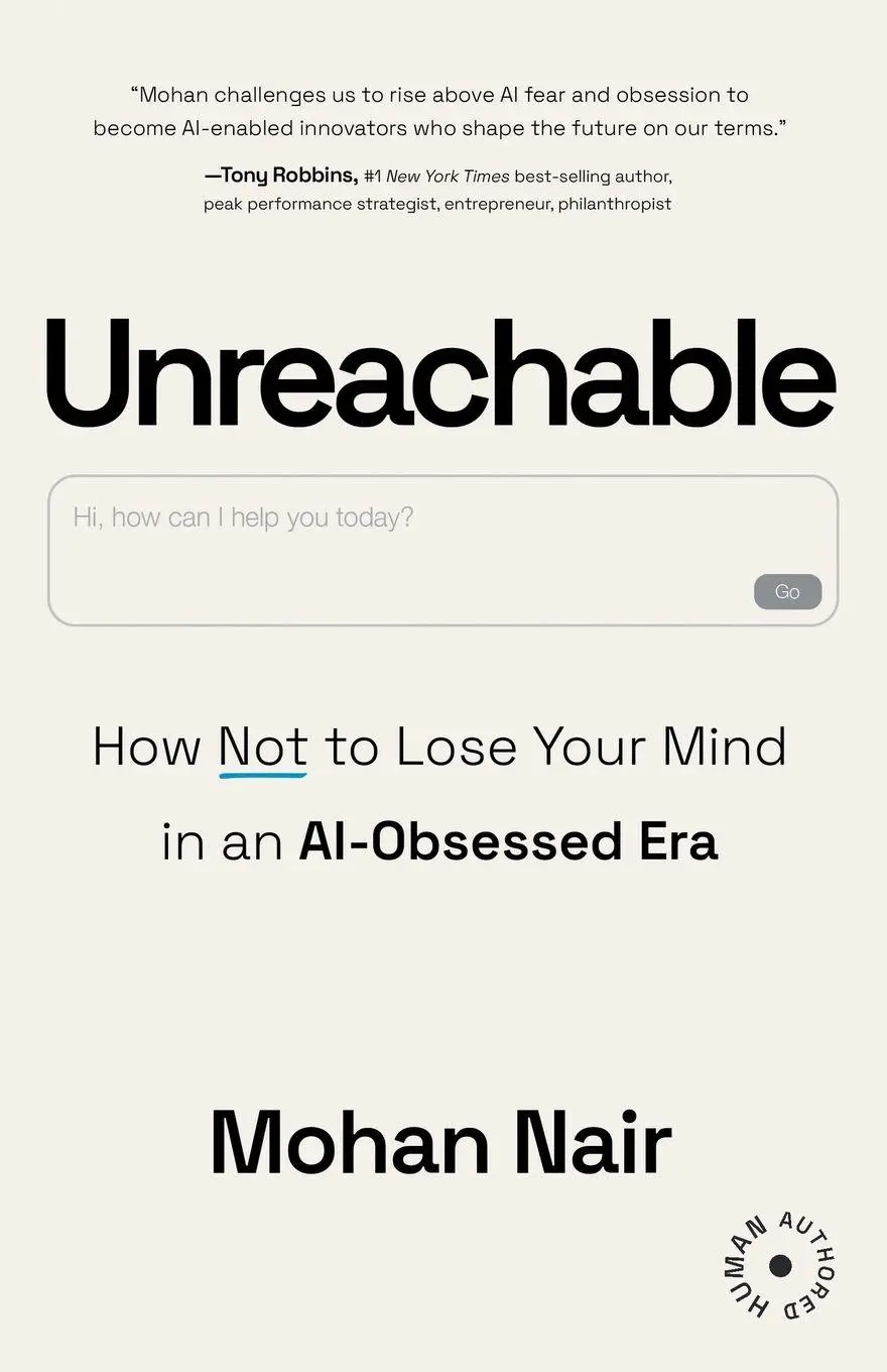 Cover: 9781639081684 | Unreachable | How to Not Lose Your Mind in an AI-Obsessed Era | Nair