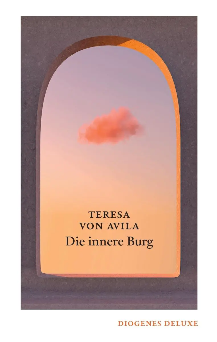 Cover: 9783257261684 | Die innere Burg | Teresa von Avila | Buch | diogenes deluxe | 400 S.