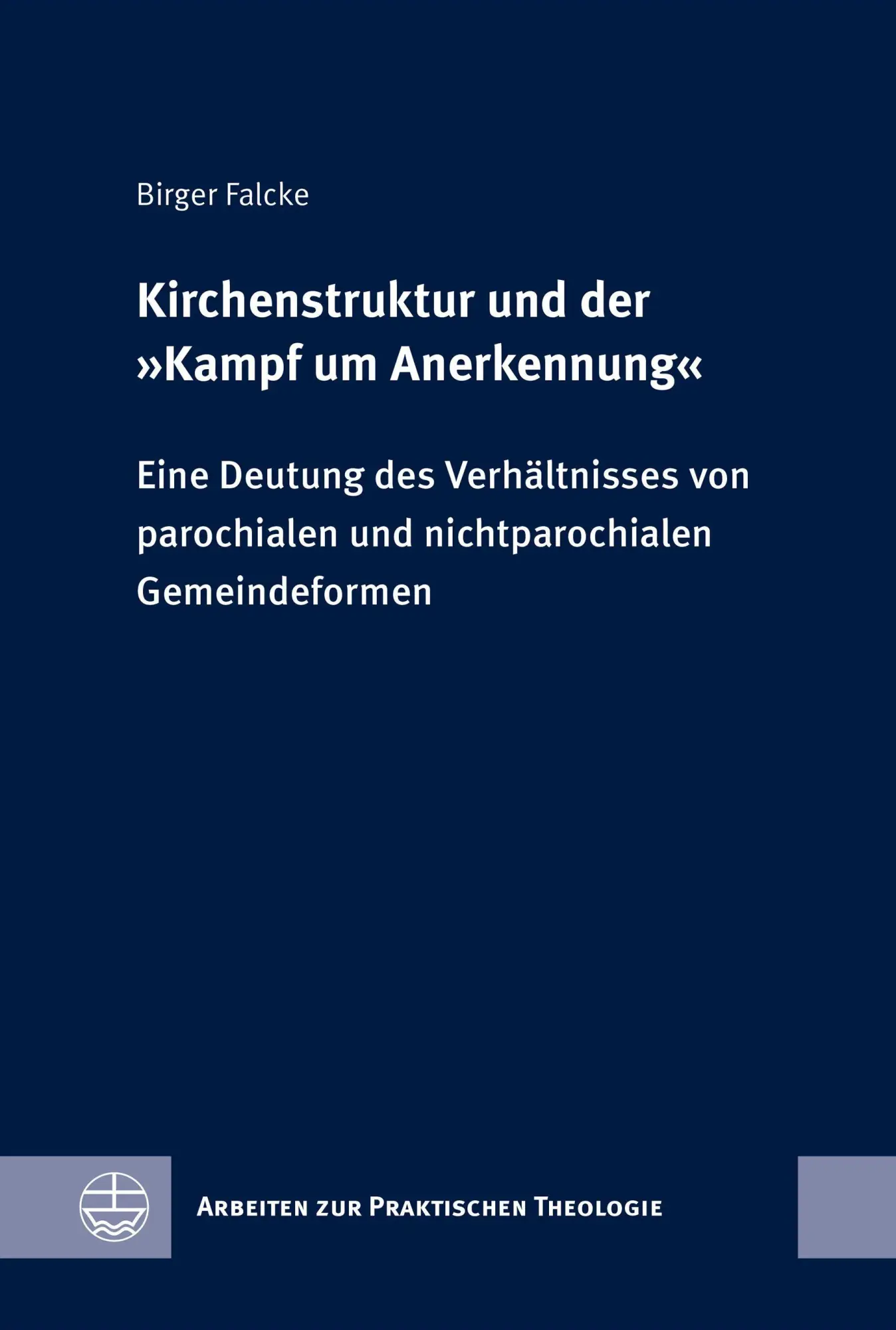 Cover: 9783374081684 | Kirchenstruktur und der 'Kampf um Anerkennung' | Birger Falcke | Buch