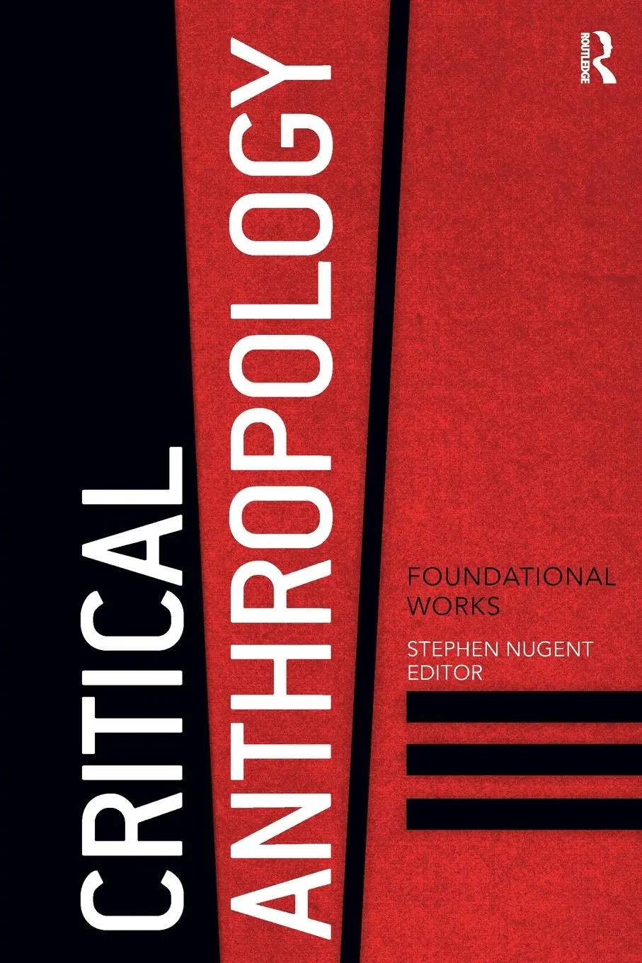 Cover: 9781611321784 | Critical Anthropology | Foundational Works | Stephen Nugent | Buch