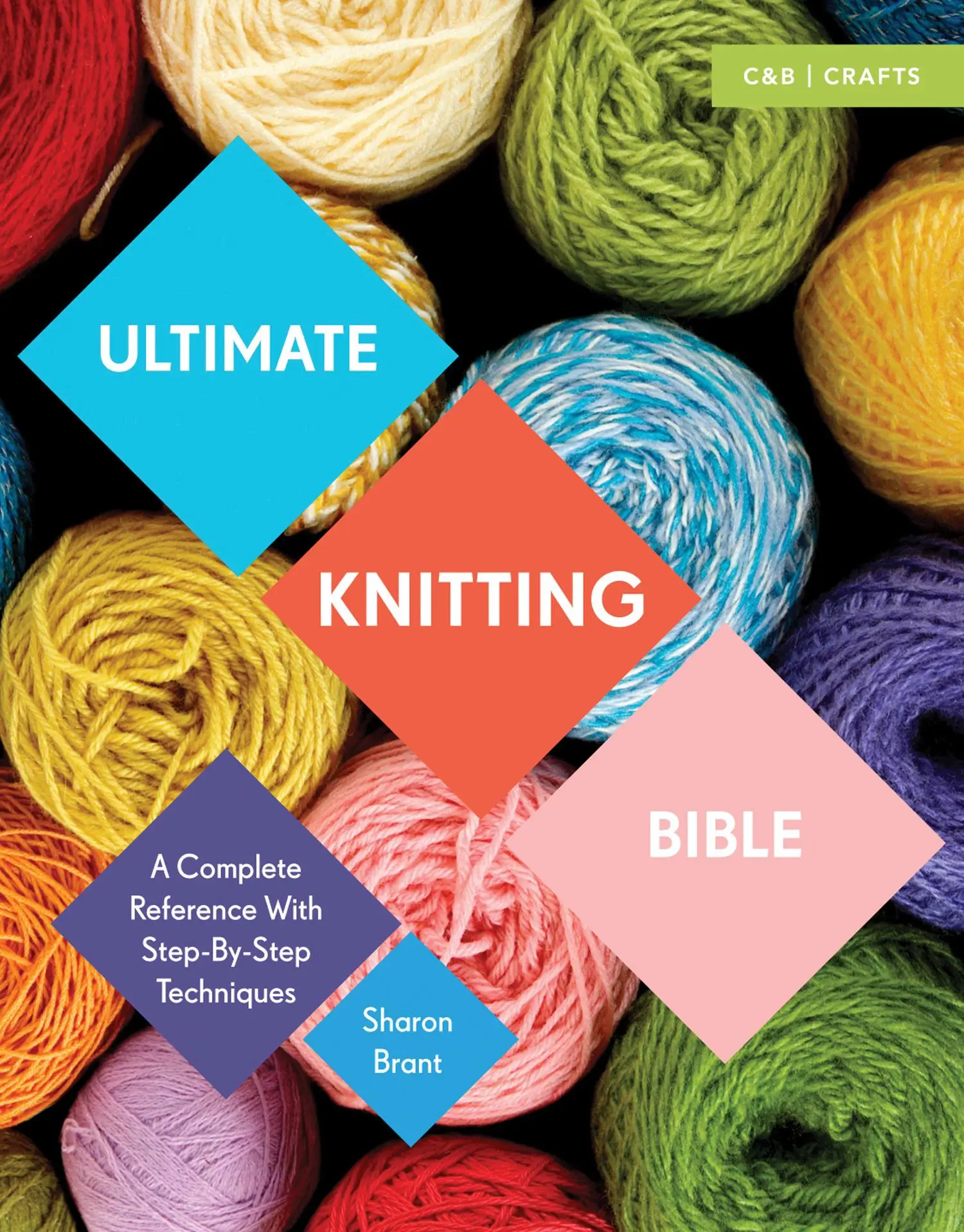 Cover: 9781910231784 | Ultimate Knitting Bible | Sharon Brant | Taschenbuch | Englisch | 2016