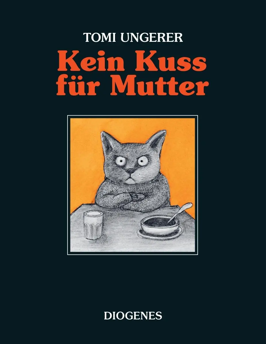 Cover: 9783257011784 | Kein Kuss für Mutter | Tomi Ungerer | Buch | Diogenes Kinderbücher