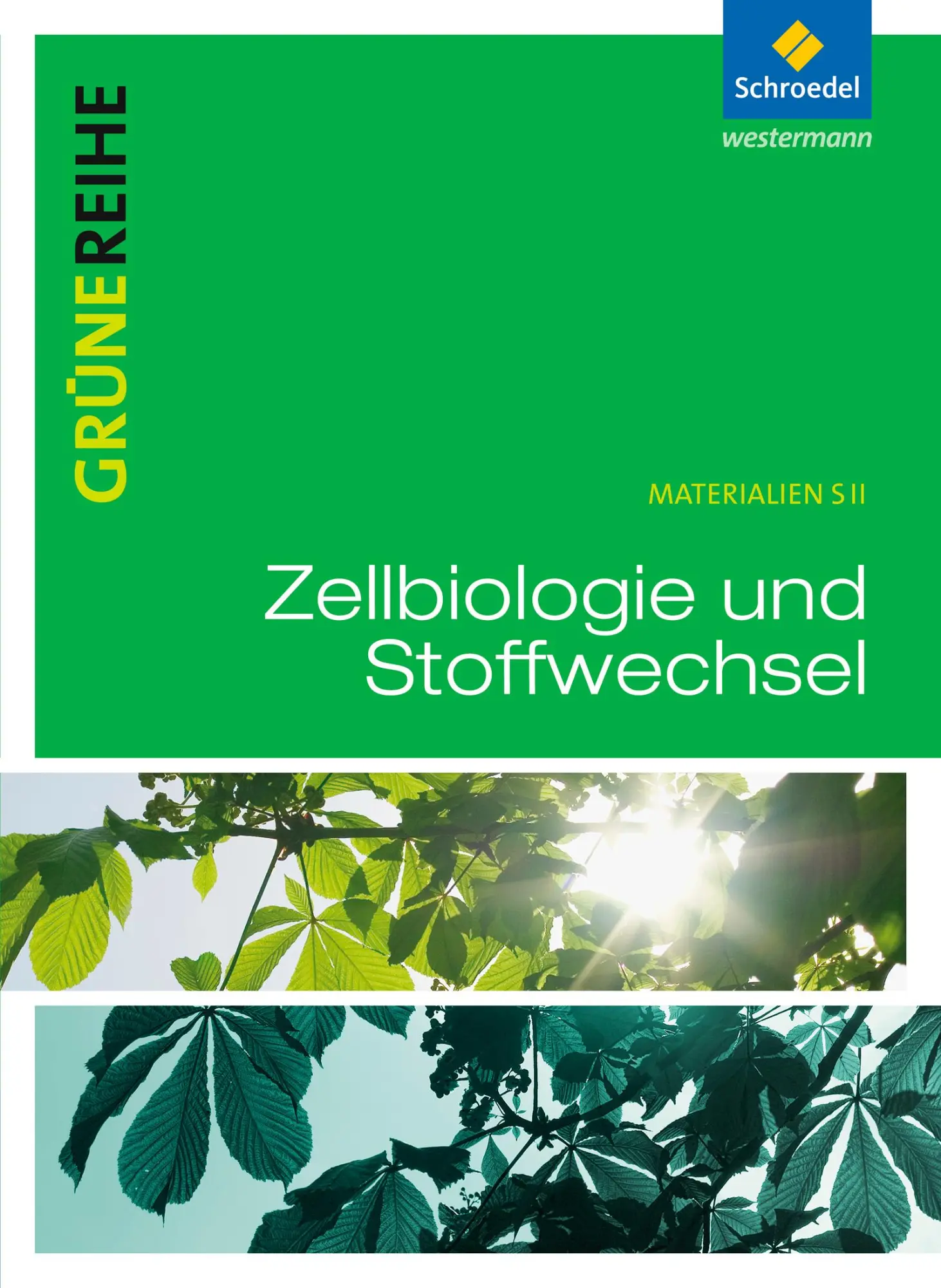 Cover: 9783507101784 | Grüne Reihe. Zellbiologie und Stoffwechselphysiologie. Schulbuch