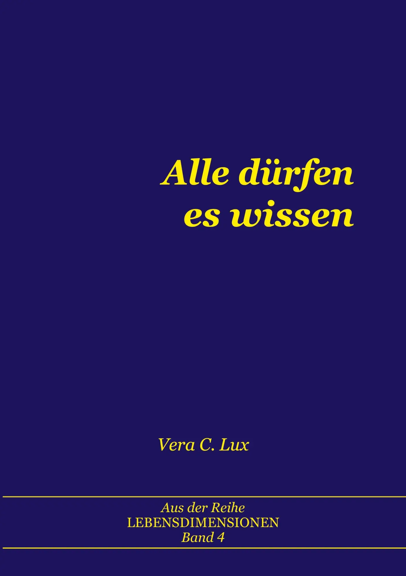 Cover: 9783757821784 | Alle dürfen es wissen | Vera C. Lux | Taschenbuch | 144 S. | Deutsch