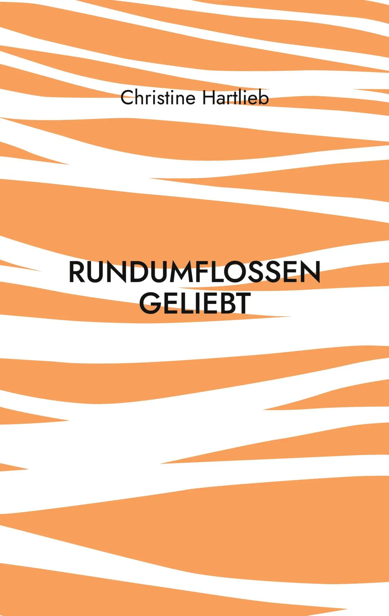 Cover: 9783769321784 | rundumflossen geliebt | Christine Hartlieb | Taschenbuch | 64 S.