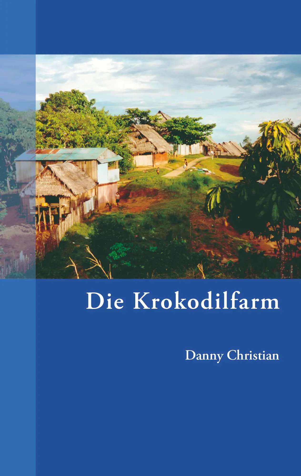 Cover: 9783833431784 | Die Krokodilfarm | Unheimliche Geschichten | Danny Christian | Buch