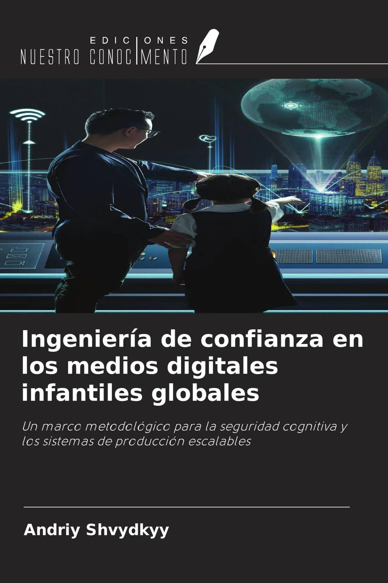 Cover: 9786209981784 | Ingeniería de confianza en los medios digitales infantiles globales