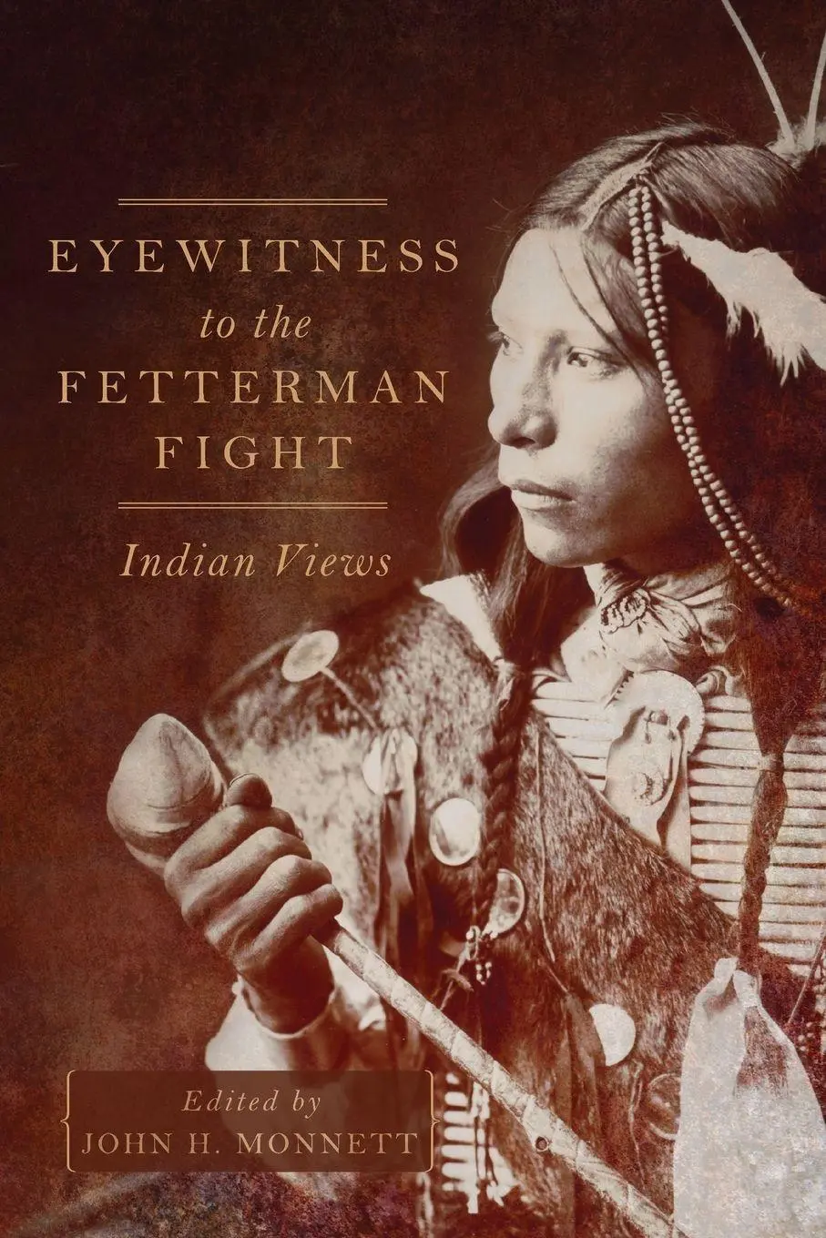 Cover: 9780806161884 | Eyewitness to the Fetterman Fight | Indian Views | John H. Monnett
