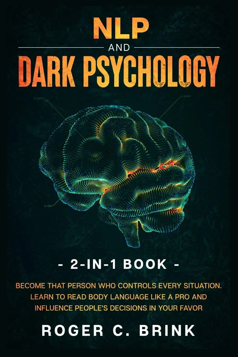 Cover: 9781648661884 | NLP and Dark Psychology 2-in-1 Book | Roger C Brink | Taschenbuch