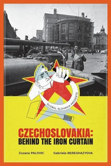 Cover: 9781948181884 | Czechoslovakia | Behind the Iron Curtain | Zuzana Palovic (u. a.)