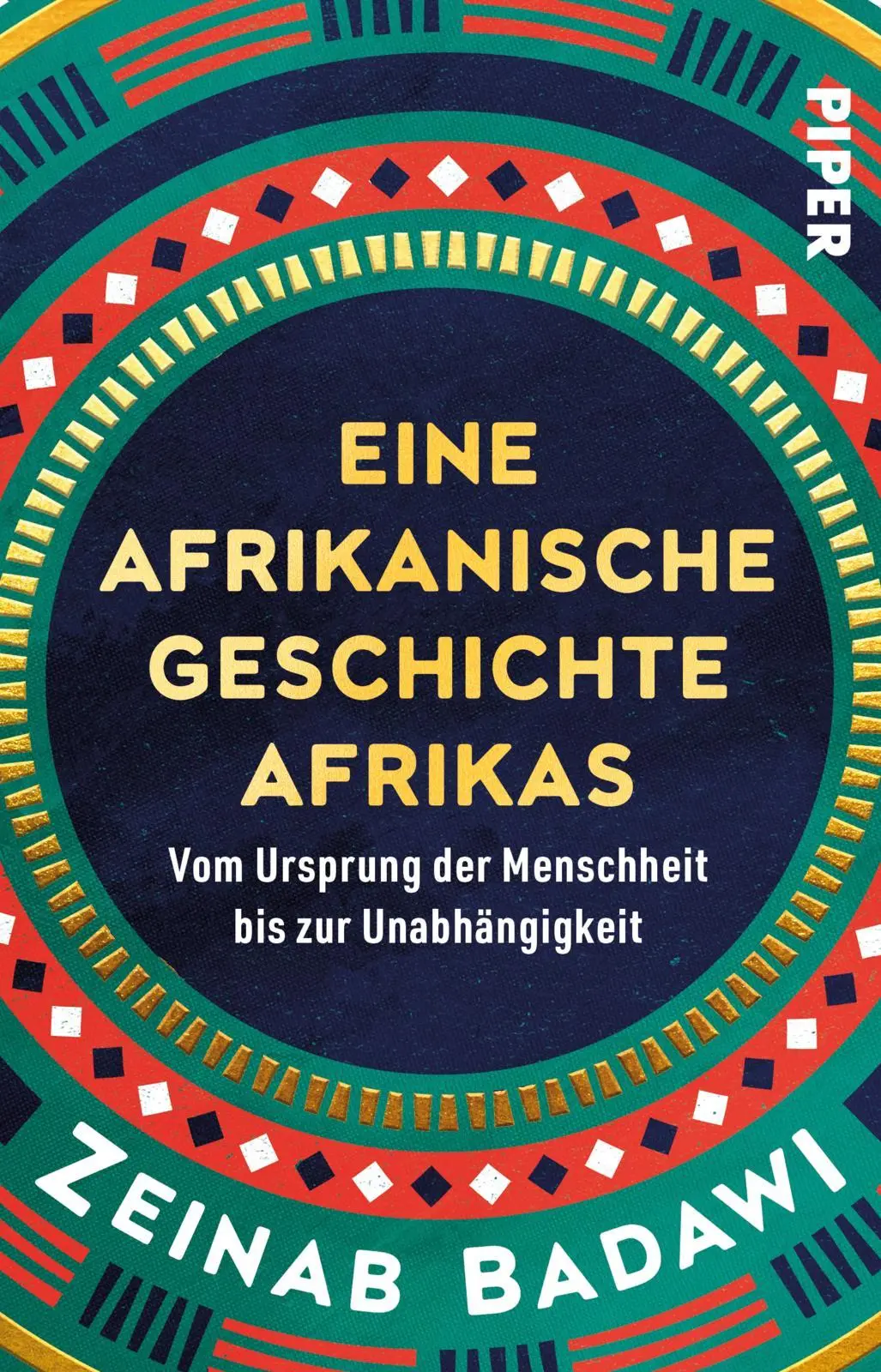 Cover: 9783492321884 | Eine afrikanische Geschichte Afrikas | Zeinab Badawi | Taschenbuch