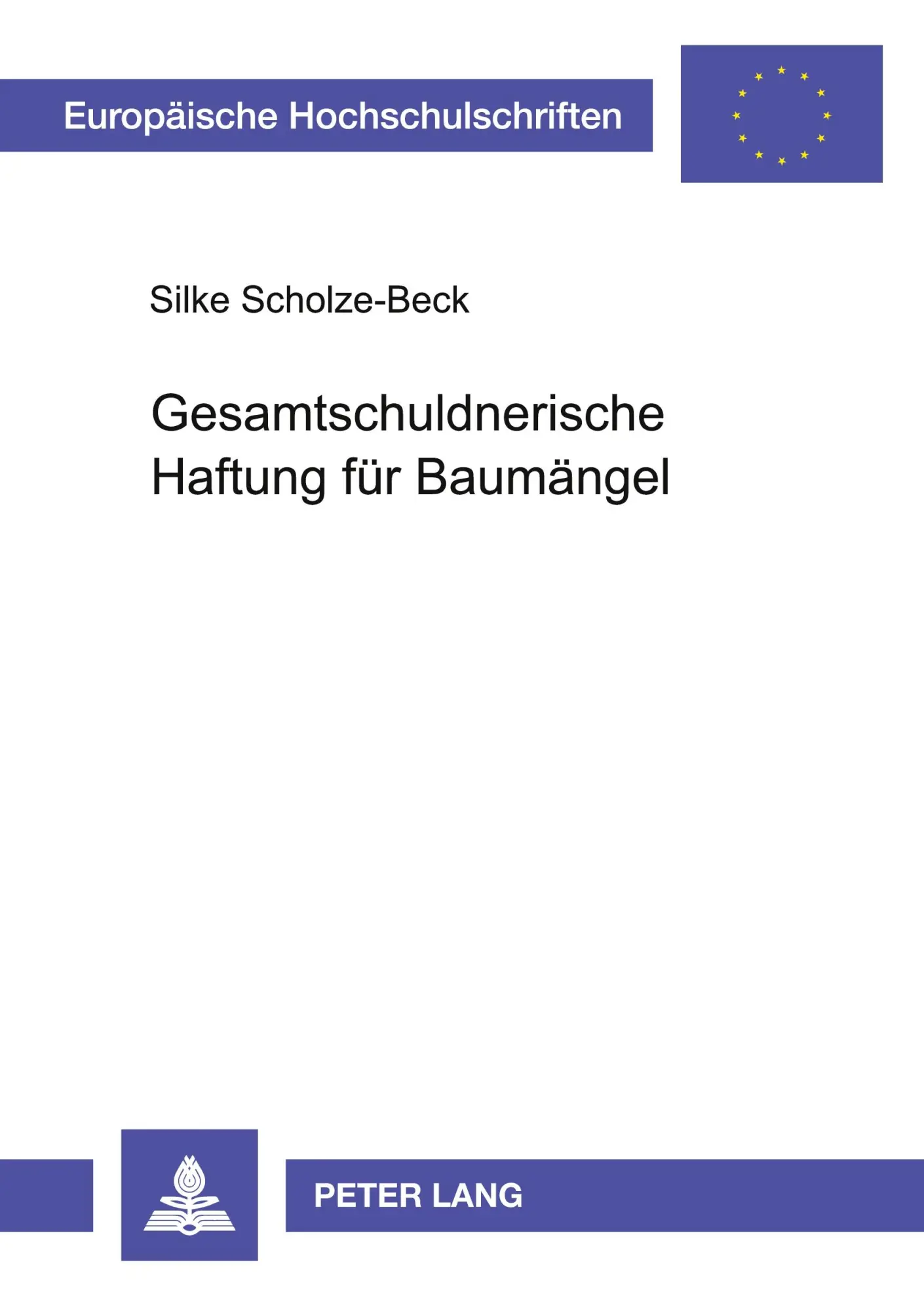 Cover: 9783631391884 | Gesamtschuldnerische Haftung für Baumängel | Silke Scholze-Beck | Buch