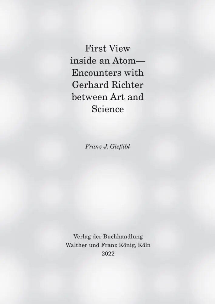 Cover: 9783753301884 | First view inside an Atom- Encounters with Gerhard Richter between...