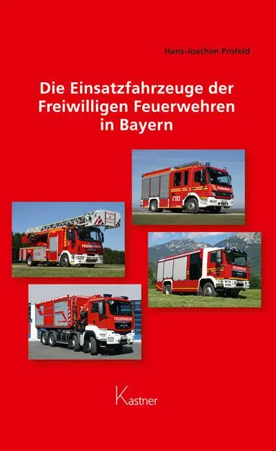 Cover: 9783941951884 | Die Einsatzfahrzeuge der Freiwilligen Feuerwehren in Bayern | Profeld