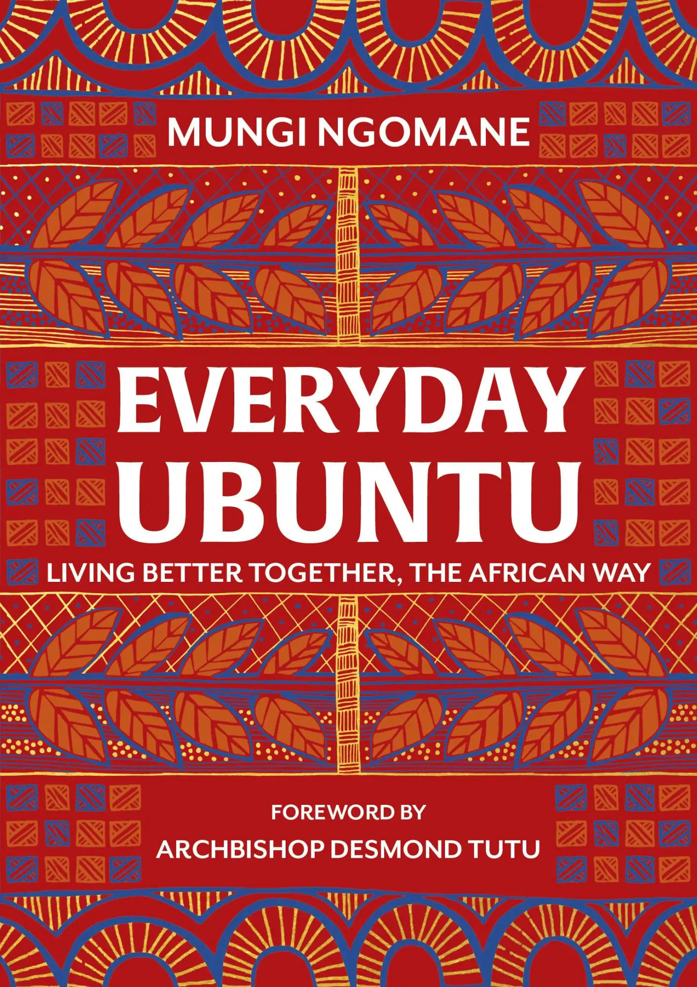 Cover: 9781787631984 | Everyday Ubuntu | Living better together, the African way | Ngomane