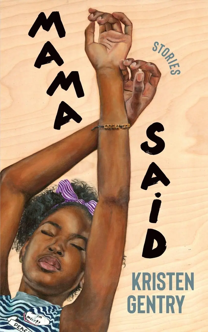 Cover: 9781952271984 | Mama Said | Stories | Kristen Gentry | Taschenbuch | Englisch | 2023