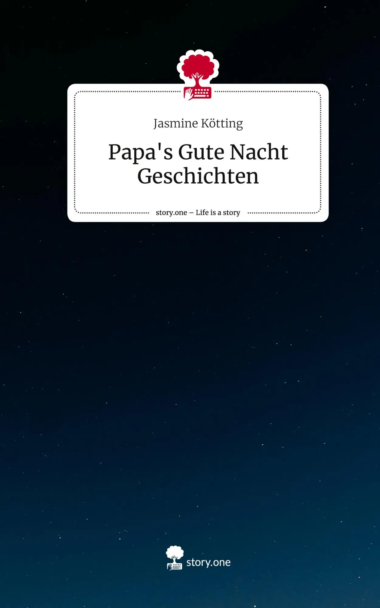 Cover: 9783711571984 | Papa's Gute Nacht Geschichten. Life is a Story - story.one | Kötting