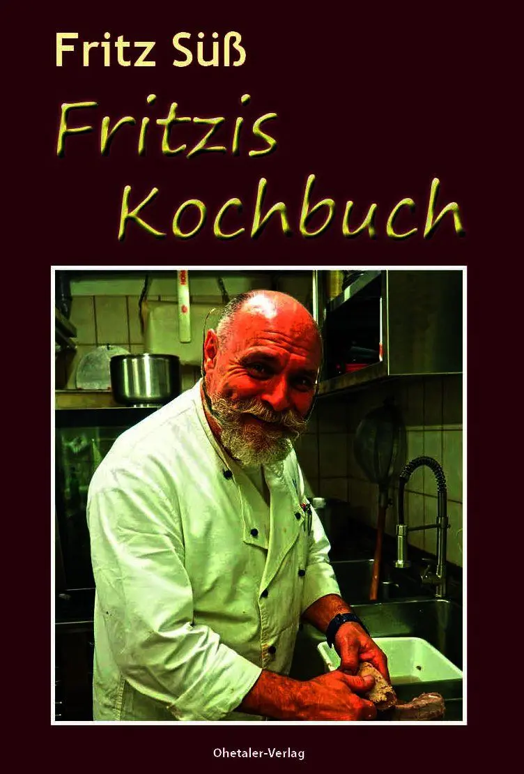 Cover: 9783955111984 | Fritzis Kochbuch | Fritz Süß | Buch | Deutsch | 2025 | Ohetaler-Verlag