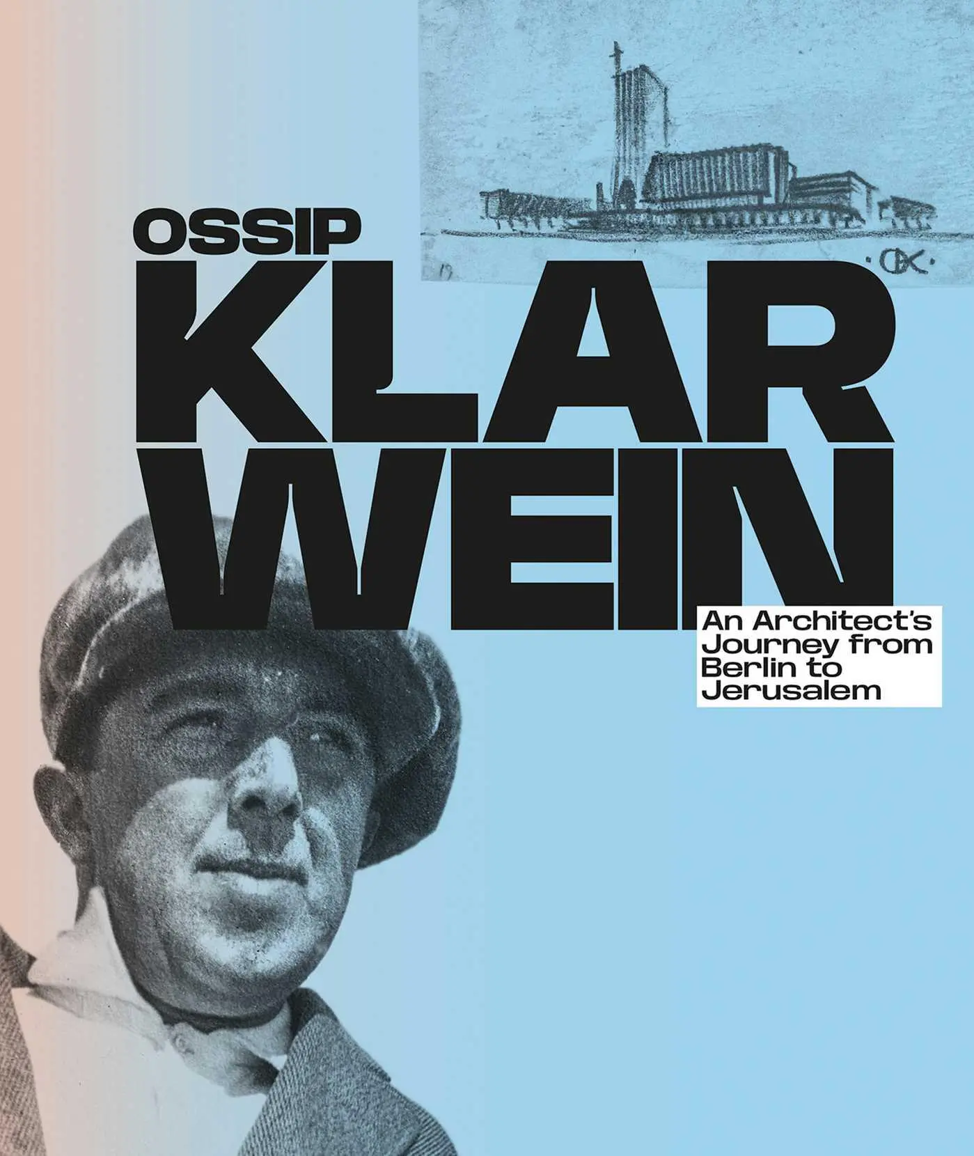 Cover: 9783987411984 | Ossip Klarwein: An Architect's Journey from Berlin to Jerusalem...