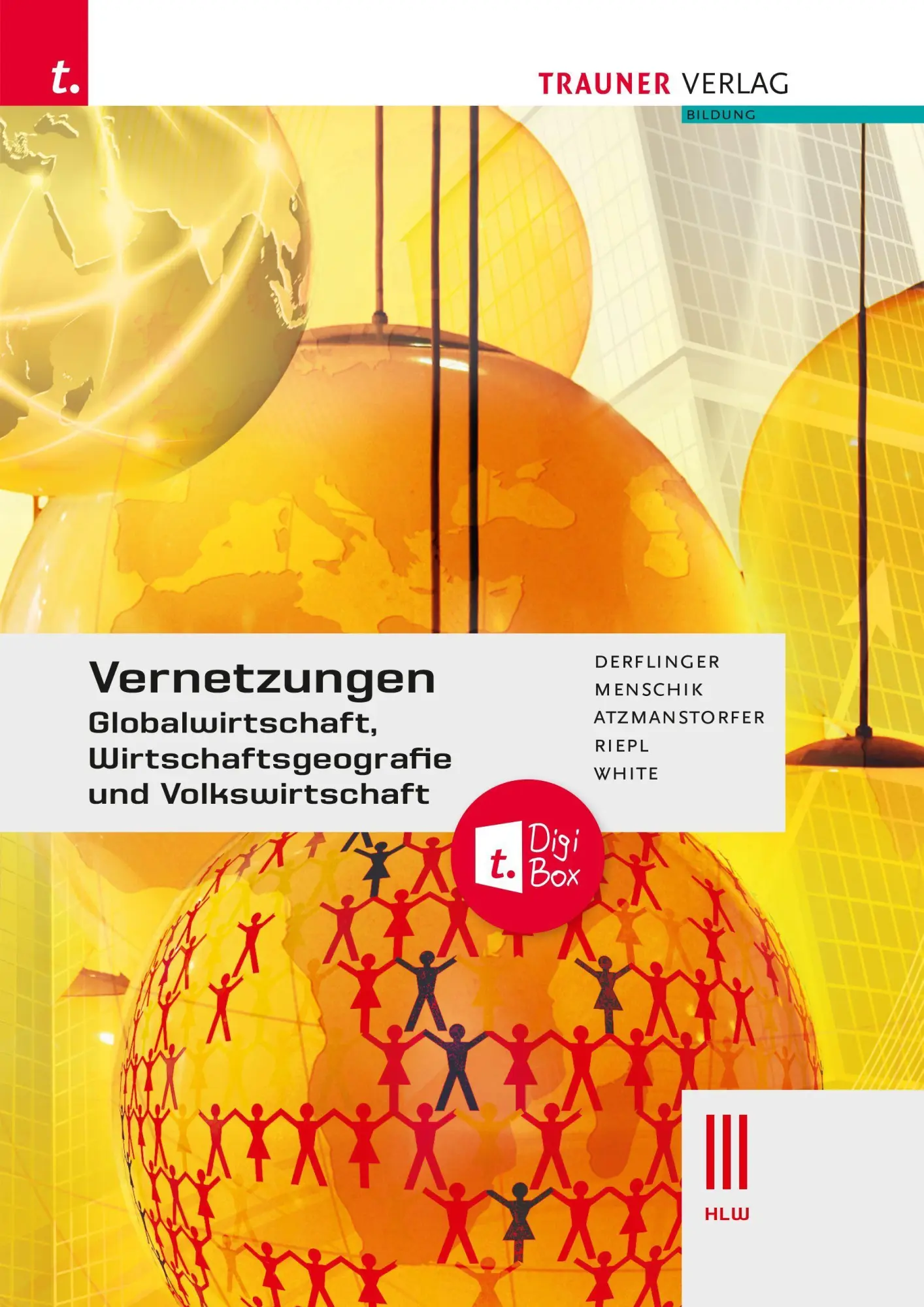 Cover: 9783991511984 | Vernetzungen - Globalwirtschaft, Wirtschaftsgeografie und...
