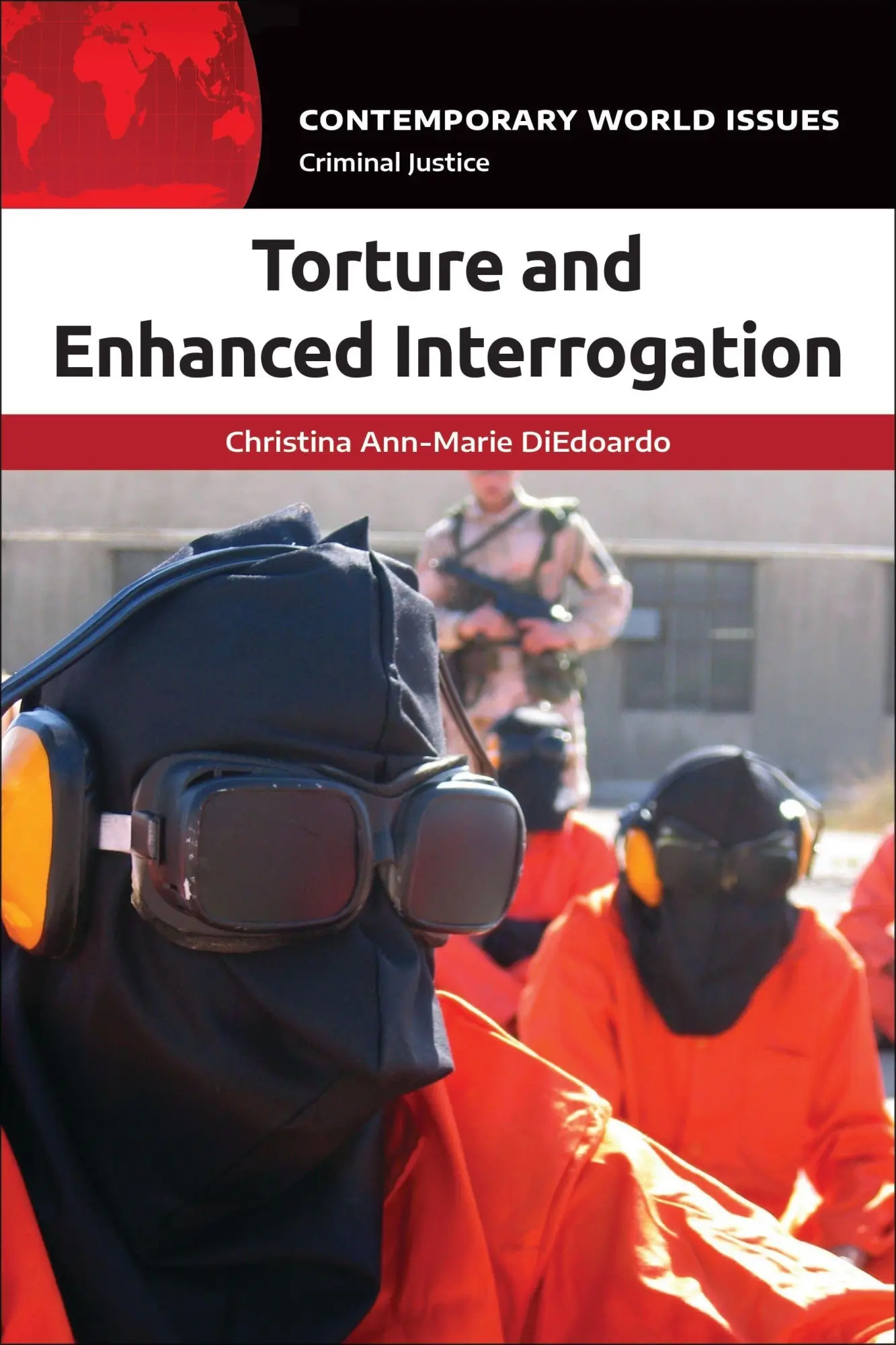 Cover: 9798765141984 | Torture and Enhanced Interrogation | A Reference Handbook | Diedoardo
