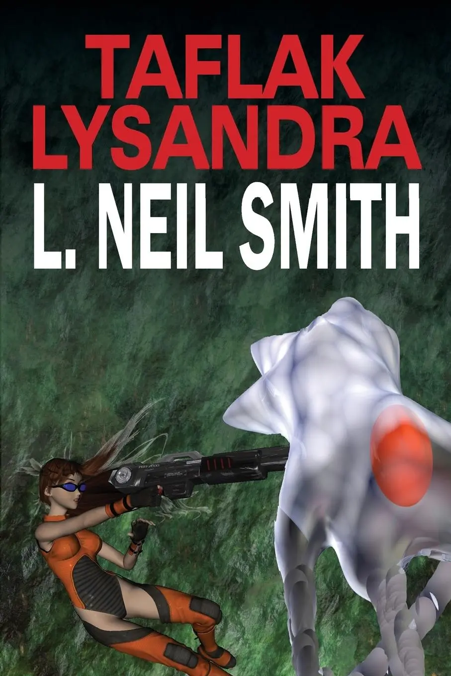 Cover: 9781612422084 | Taflak Lysandra | L. Neil Smith | Taschenbuch | Englisch | 2015