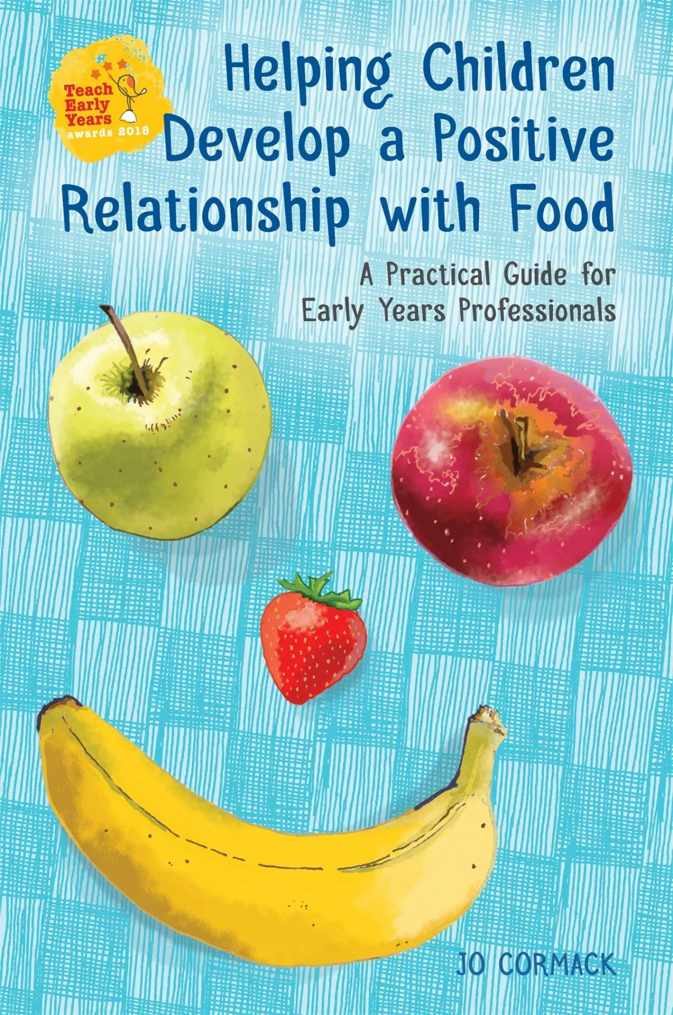 Cover: 9781785922084 | Helping Children Develop a Positive Relationship with Food | Cormack