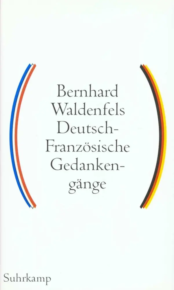 Cover: 9783518582084 | Deutsch-Französische Gedankengänge. Bd.1 | Bernhard Waldenfels | Buch