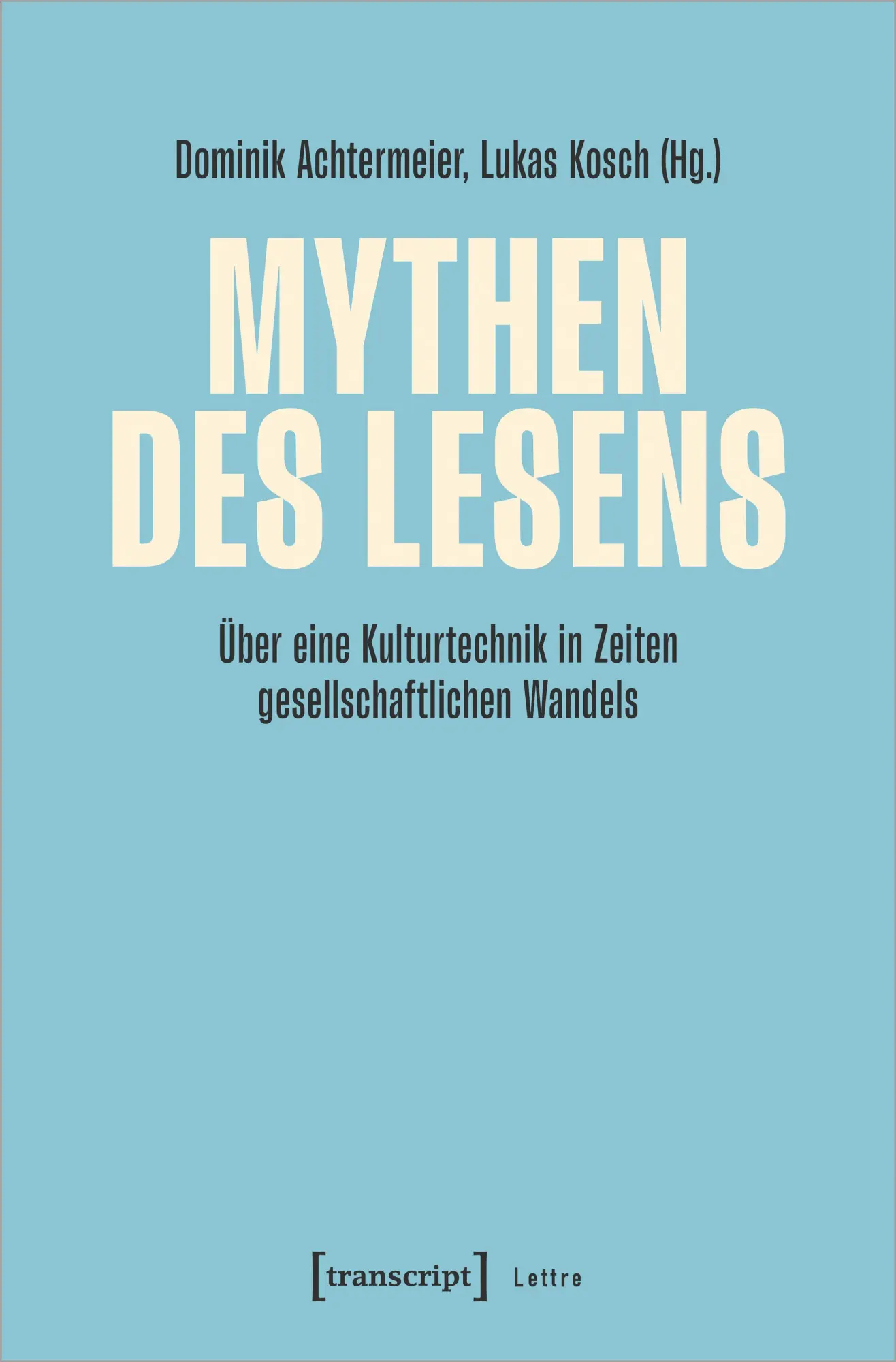 Cover: 9783837672084 | Mythen des Lesens | Dominik Achtermeier (u. a.) | Taschenbuch | Lettre