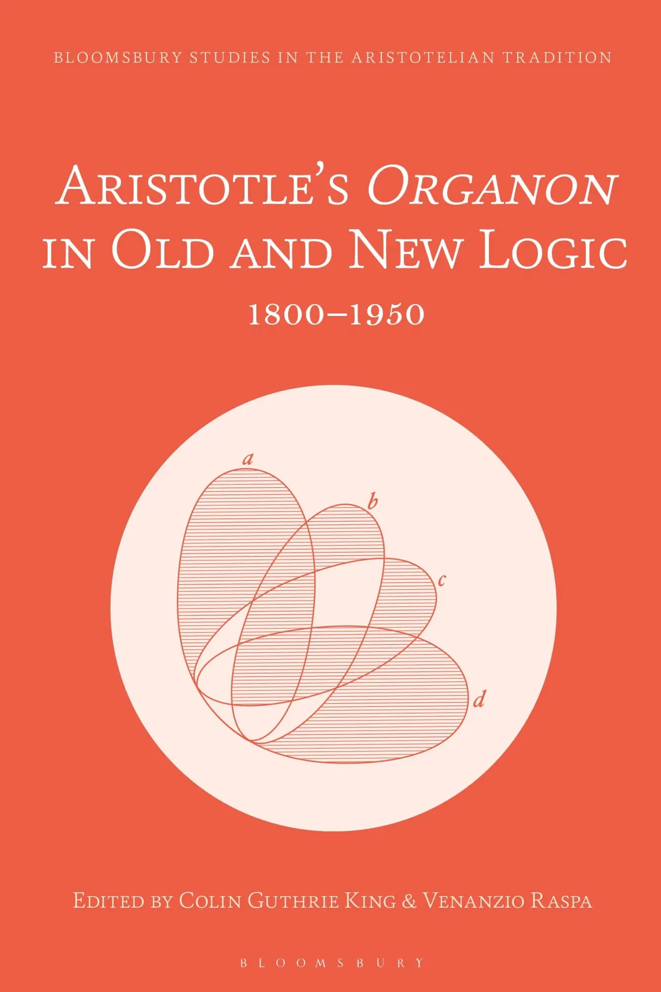 Cover: 9781350372184 | Aristotle's Organon in Old and New Logic | 1800-1950 | King (u. a.)