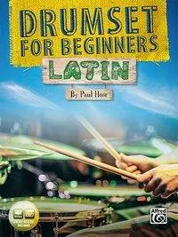 Cover: 9781470612184 | Drumset for Beginners -- Latin | Book &amp; Online Media | Paul Hose