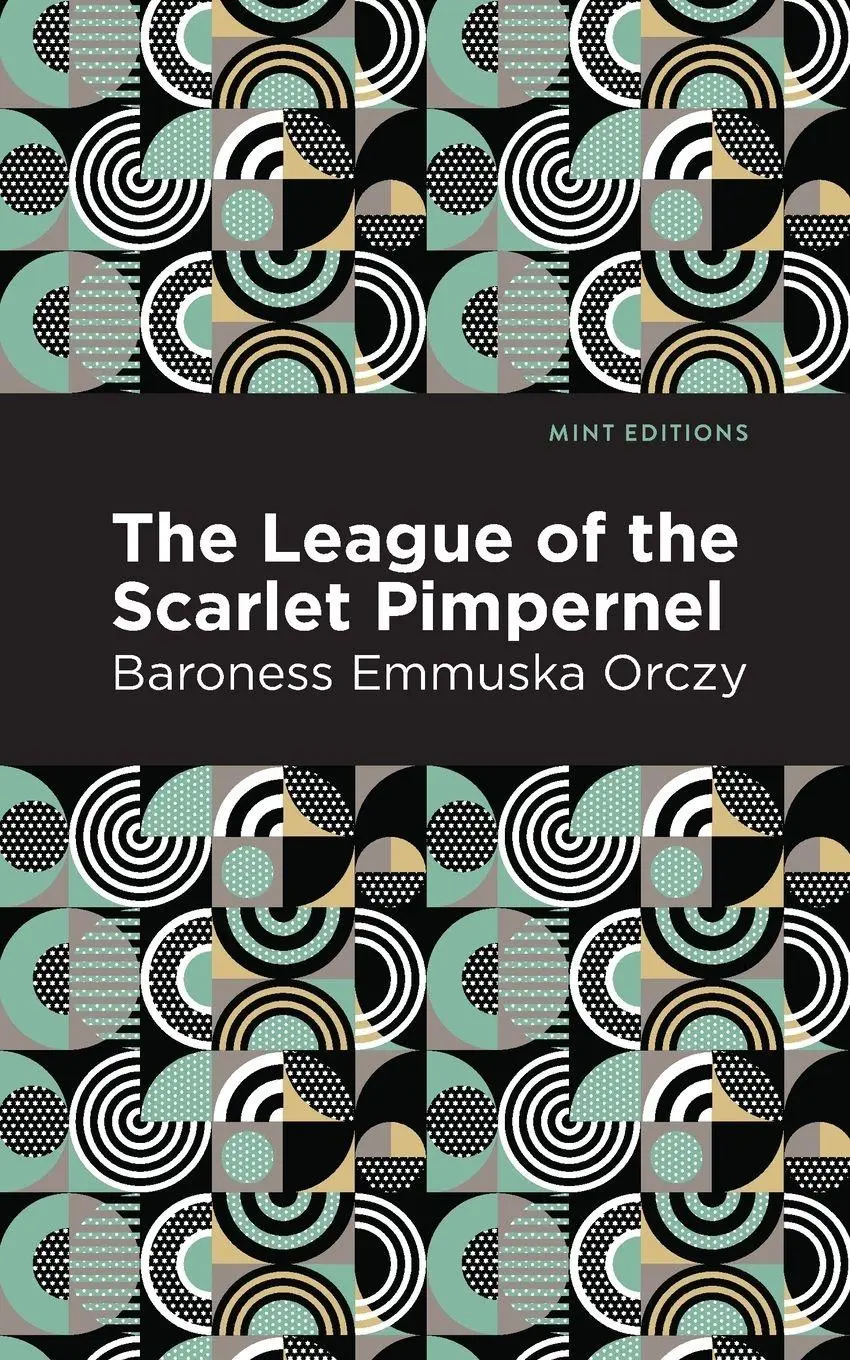 Cover: 9781513272184 | The League of the Scarlet Pimpernel | Emmuska Orczy | Taschenbuch