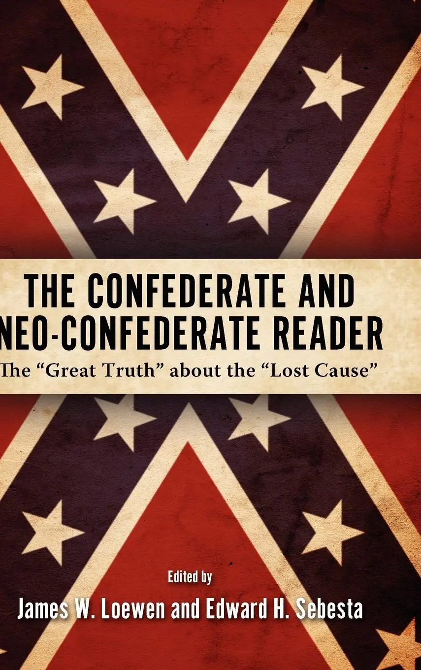 Cover: 9781604732184 | The Confederate and Neo-Confederate Reader | Edward H. Sebesta (u. a.)