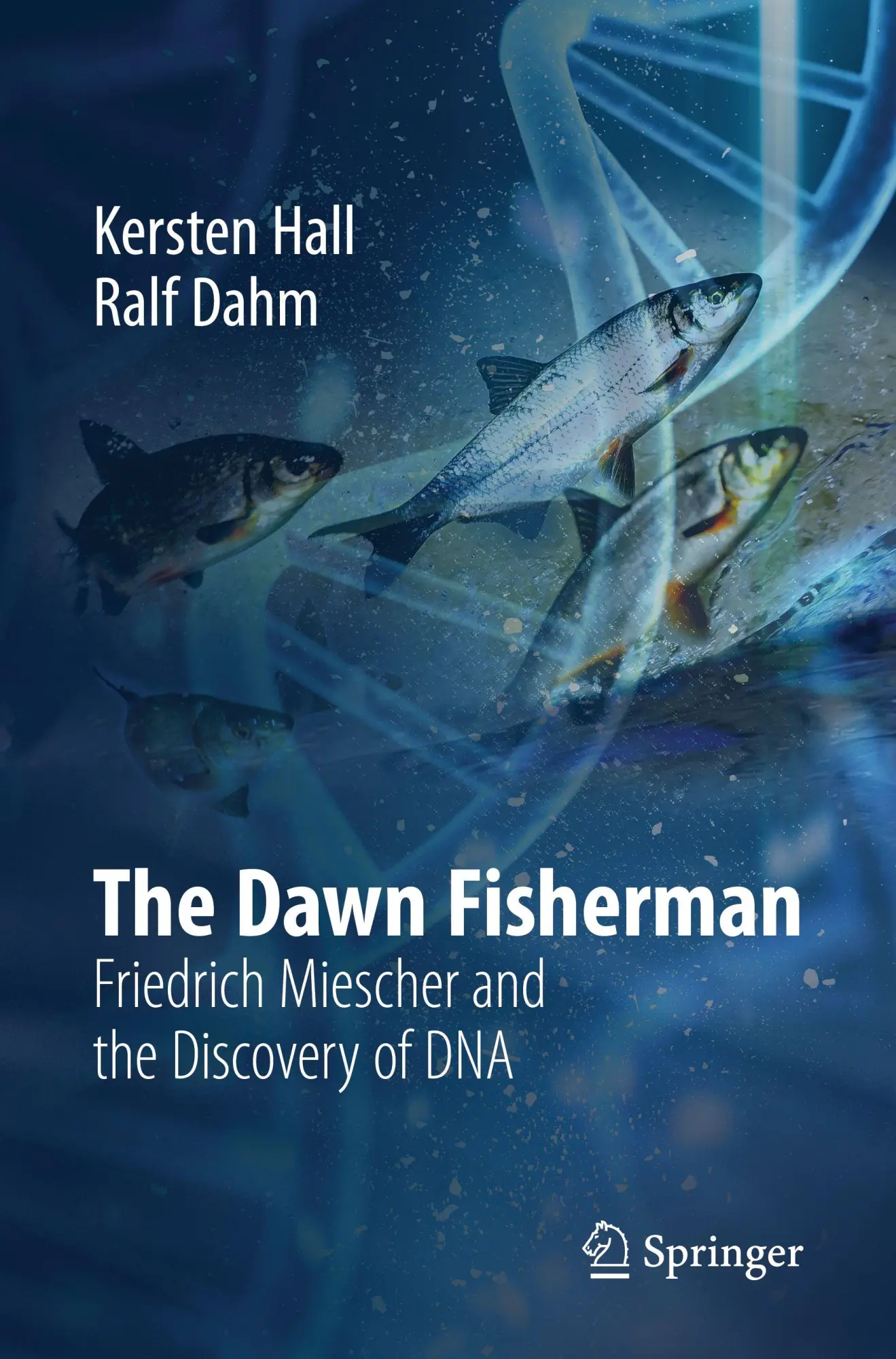 Cover: 9783032142184 | The Dawn Fisherman | Friedrich Miescher and the Discovery of DNA