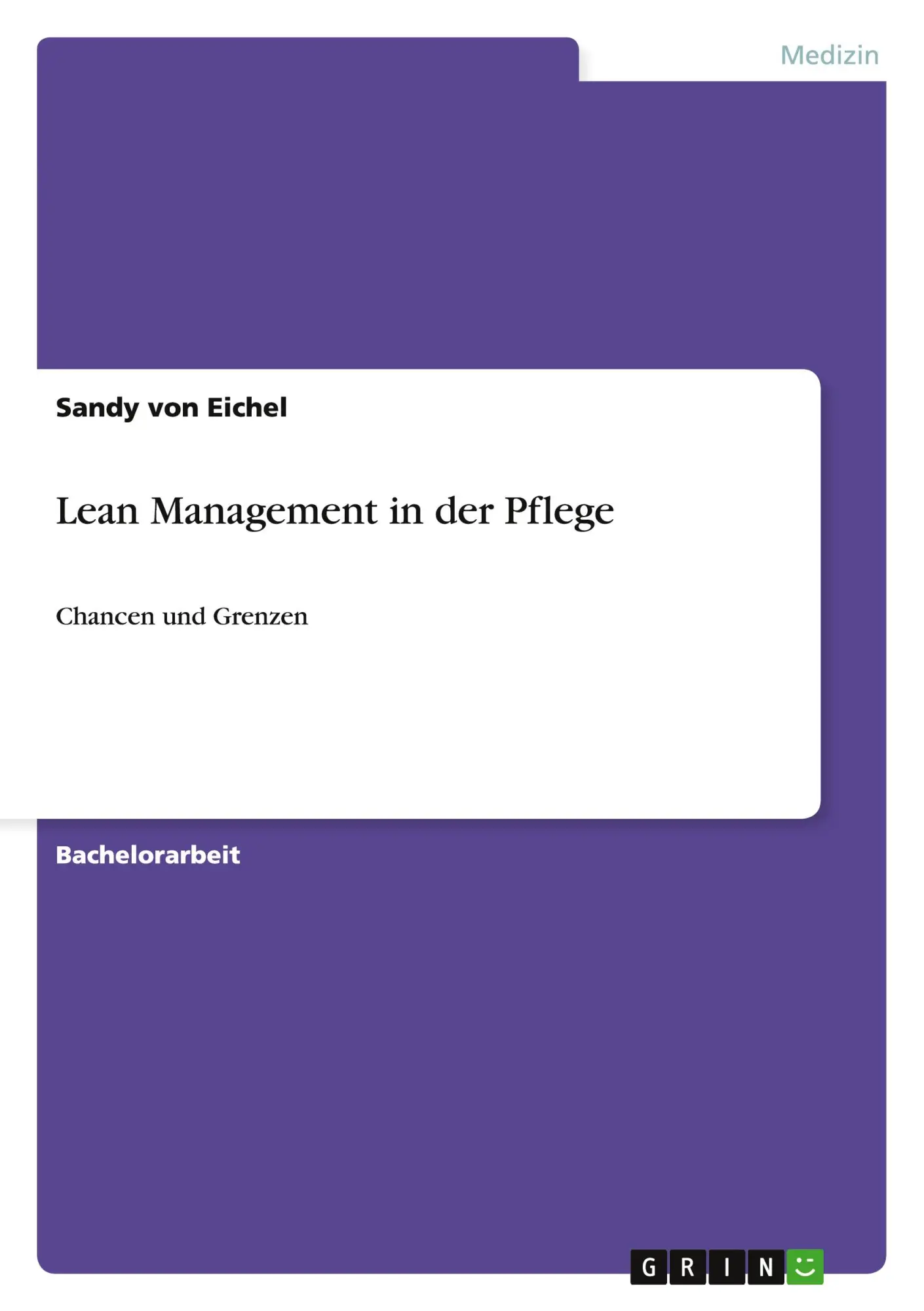 Cover: 9783656492184 | Lean Management in der Pflege | Chancen und Grenzen | Sandy von Eichel