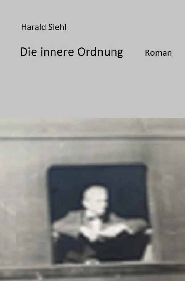 Cover: 9783759832184 | Die innere Ordnung | Harald Siehl | Taschenbuch | 200 S. | Deutsch