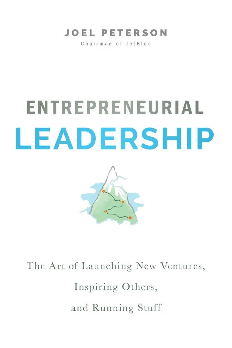 Cover: 9781400232284 | Entrepreneurial Leadership | Joel Peterson | Taschenbuch | Englisch