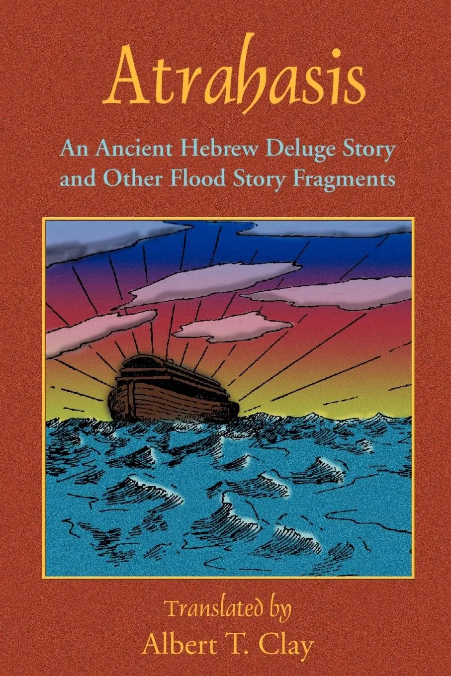 Cover: 9781585092284 | Atrahasis | An Ancient Hebrew Deluge Story | Albert T. Clay | Buch