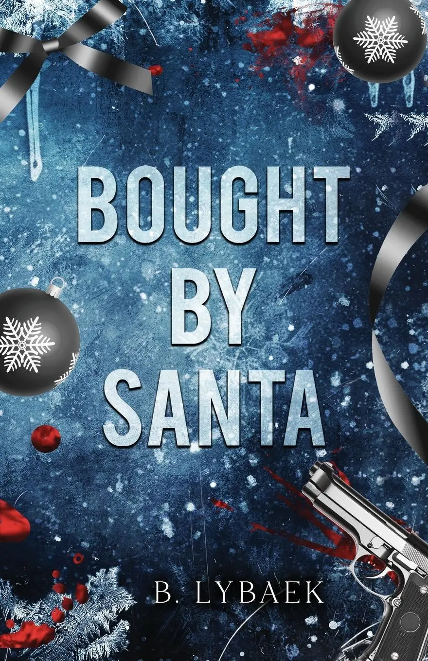 Cover: 9781739392284 | Bought by Santa | A Dark Mafia Christmas Romance | B. Lybaek | Buch