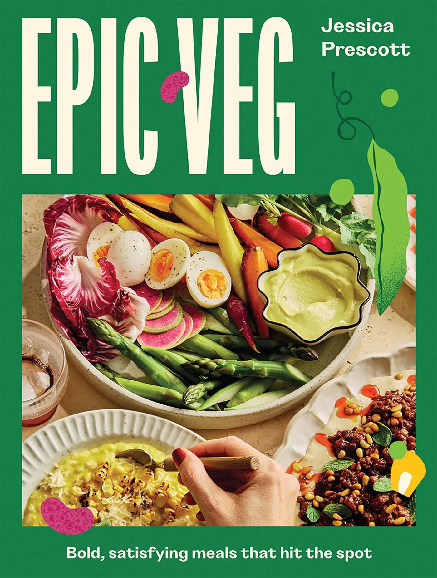 Cover: 9781761452284 | Epic Veg | Bold, Satisfying Meals That Hit the Spot | Jessica Prescott